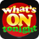 Whats ON Tonight